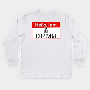 Hello I am an Extrovert Kids Long Sleeve T-Shirt